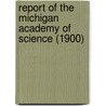 Report of the Michigan Academy of Science (1900) door Michigan Academy of Science Council