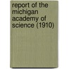 Report of the Michigan Academy of Science (1910) door Michigan Academy of Science Council