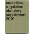 Securities Regulation Statutory Supplement, 2010