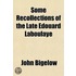 Some Recollections Of The Late Edouard Laboulaye