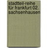 Stadtteil-Reihe für Frankfurt 02. Sachsenhausen by Andreas Flender