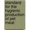 Standard for the Hygienic Production of Pet Meat door Primary Industries Standing Committee