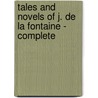Tales and Novels of J. de La Fontaine - Complete door Jean de La Fontaine