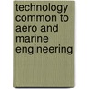 Technology Common To Aero And Marine Engineering door Society for Underwater Technology (Sut)