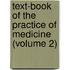 Text-Book Of The Practice Of Medicine (Volume 2)