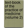 Text-Book Of The Practice Of Medicine (Volume 2) door Hermann Eichhorst