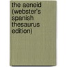 The Aeneid (Webster's Spanish Thesaurus Edition) door Reference Icon Reference