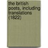 The British Poets, Including Translations (1822)