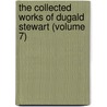 The Collected Works Of Dugald Stewart (Volume 7) door Dugald Stewart