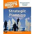 The Complete Idiot's Guide to Strategic Planning