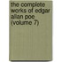 The Complete Works Of Edgar Allan Poe (Volume 7)