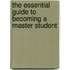 The Essential Guide To Becoming A Master Student