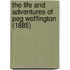 The Life And Adventures Of Peg Woffington (1885)