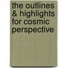 The Outlines & Highlights For Cosmic Perspective door Cram101 Textbook Reviews