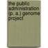 The Public Administration (P. A.) Genome Project