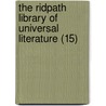 The Ridpath Library Of Universal Literature (15) door John Clark Ridpath