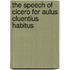 The Speech Of Cicero For Aulus Cluentius Habitus