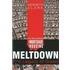 The Story Behind The Mortgage & Housing Meltdown