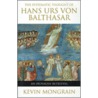 The Systematic Thought of Hans Urs Von Balthasar door Kevin Mongrain