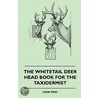 The Whitetail Deer Head Book For The Taxidermist door Leon Pray