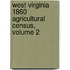 West Virginia 1860 Agricultural Census, Volume 2