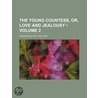 Young Countess, Or, Love and Jealousy (Volume 2) by Frances Milton Trollope