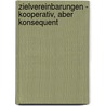 Zielvereinbarungen - kooperativ, aber konsequent door Hartmut Laufer