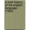 A Brief History Of The English Language. - (1922) door Oliver Farrar Emerson