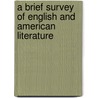 A Brief Survey Of English And American Literature by Frederick Monroe Tisdel