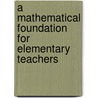 A Mathematical Foundation for Elementary Teachers by Patricia Jones