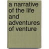 A Narrative Of The Life And Adventures Of Venture door Venture Smith
