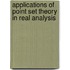 Applications Of Point Set Theory In Real Analysis