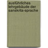 Ausführliches Lehrgebäude der Sanskrita-Sprache door Franz Bopp