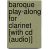 Baroque Play-along For Clarinet [with Cd (audio)] door Max Charles Davies