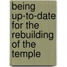 Being Up-To-Date for the Rebuilding of the Temple by Witness Lee