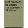 Best Practices For Energy Management - Cd Version door W.F. Riddle