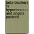 Beta-Blockers In Hypertension And Angina Pectoris
