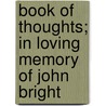 Book Of Thoughts; In Loving Memory Of John Bright door Mary Bright Curry