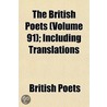 British Poets (Volume 91); Including Translations door British Poets
