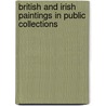 British and Irish Paintings in Public Collections door Christopher Wright