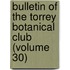 Bulletin of the Torrey Botanical Club (Volume 30)