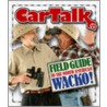 Car Talk Field Guide to the North American Wacko! door Tom Magliozzi