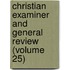 Christian Examiner And General Review (Volume 25)