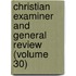 Christian Examiner and General Review (Volume 30)