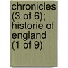Chronicles (3 of 6); Historie of England (1 of 9) door Raphael Holinshed
