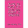Click On, Click Off, Days and Nights in Decartia. door Mark Mccauley Asid