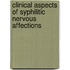 Clinical Aspects Of Syphilitic Nervous Affections