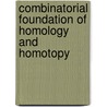 Combinatorial Foundation Of Homology And Homotopy by Hans J. Baues
