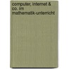 Computer, Internet & Co. im Mathematik-Unterricht by Unknown
