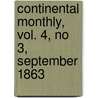 Continental Monthly, Vol. 4, No 3, September 1863 door General Books